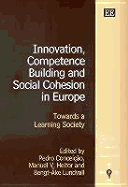 Innovation, Competence Building and Social Cohesion in Europe: Towards a Learning Society