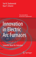 Innovation in Electric Arc Furnaces: Scientific Basis for Selection