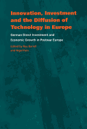 Innovation, Investment and the Diffusion of Technology in Europe: German Direct Investment and Economic Growth in Postwar Europe