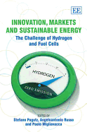 Innovation, Markets and Sustainable Energy: The Challenge of Hydrogen and Fuel Cells