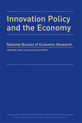 Innovation Policy and the Economy 2013: Volume 14 Volume 14 - Lerner, Josh (Editor), and Stern, Scott (Editor)