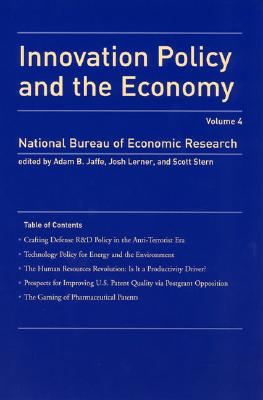 Innovation Policy and the Economy - Jaffe, Adam B (Editor), and Lerner, Josh (Editor), and Stern, Scott (Editor)