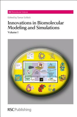 Innovations in Biomolecular Modeling and Simulations: Volume 1 - Schlick, Tamar (Editor)