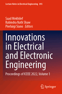 Innovations in Electrical and Electronic Engineering: Proceedings of ICEEE 2022, Volume 1