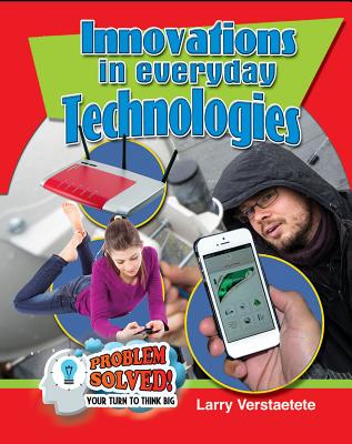 Innovations in Everyday Technologies - Verstraete, Larry