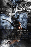 Innovations in Evidence and Proof: Integrating Theory, Research and Teaching