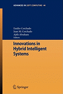 Innovations in Hybrid Intelligent Systems - Corchado, Emilio (Editor), and Corchado Rodrguez, Juan Manuel (Editor), and Abraham, Ajith (Editor)