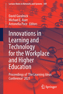 Innovations in Learning and Technology for the Workplace and Higher Education: Proceedings of 'The Learning Ideas Conference' 2021