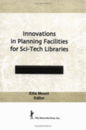 Innovations in Planning Facilities for Sci-Tech Libraries