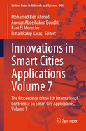 Innovations in Smart Cities Applications Volume 7: The Proceedings of the 8th International Conference on Smart City Applications, Volume 1