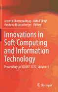 Innovations in Soft Computing and Information Technology: Proceedings of Icemit 2017, Volume 3
