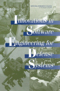 Innovations in Software Engineering for Defense Systems - National Research Council, and Division on Engineering and Physical Sciences, and Committee on Applied and Theoretical...