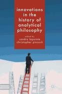 Innovations in the History of Analytical Philosophy