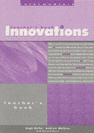 Innovations Intermediate: Teacher's Book - Dellar, Hugh, and Walkley, Andrew, and Hocking, Darryl