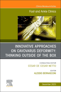 Innovative Approaches on Cavovarus Deformity: Thinking Outside of the Box, an Issue of Foot and Ankle Clinics of North America: Volume 28-4