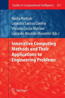 Innovative Computing Methods and Their Applications to Engineering Problems - Nedjah, Nadia (Editor), and Santos Coelho, Leandro (Editor), and Cocco Mariani, Viviana (Editor)