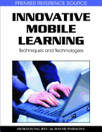 Innovative Mobile Learning: Techniques and Technologies