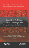 Innovative Packaging of Fruits and Vegetables: Strategies for Safety and Quality Maintenance