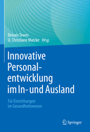 Innovative Personalentwicklung Im In- Und Ausland: Fr Einrichtungen Im Gesundheitswesen