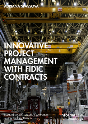 Innovative Project Management with FIDIC Contracts - Spassova, Adriana