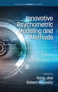 Innovative Psychometric Modeling and Methods