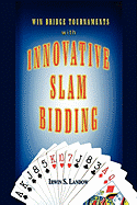 Innovative Slam Bidding