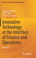 Innovative Technology at the Interface of Finance and Operations: Volume II