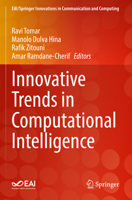 Innovative Trends in Computational Intelligence - Tomar, Ravi (Editor), and Hina, Manolo Dulva (Editor), and Zitouni, Rafik (Editor)