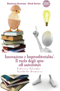 Innovazione e Imprenditorialita'.: Il ruolo degli spin-off universitari - Dominici, Gandolfo, Dr., and Palumbo, Federica