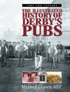 Inns and Taverns: The Illustrated History of Derby's Pubs