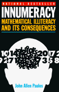 Innumeracy: Mathematical Illiteracy and Its Social Consequences
