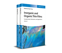 Inorganic and Organic Thin Films: Fundamentals, Fabrication, and Applications, 2 Volumes