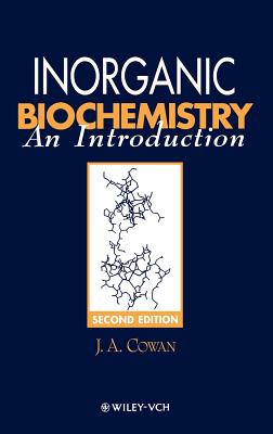 Inorganic Biochemistry: An Introduction - Cowan, J A