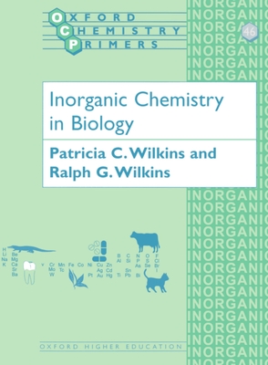 Inorganic Chemistry in Biology - Wilkins, Patricia C, and Wilkins, Ralph G