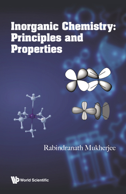 Inorganic Chemistry: Principles and Properties - Mukherjee, Rabindra Nath
