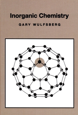 Inorganic Chemistry - Wulfsberg, Gary