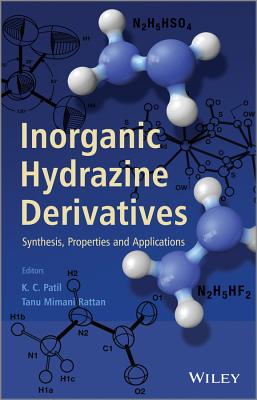 Inorganic Hydrazine Derivatives: Synthesis, Properties and Applications - Patil, K. C. (Editor), and Rattan, Tanu Mimani (Editor)