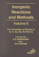 Inorganic Reactions and Methods: The Formation of Bonds to C, Si, GE, Sn, PB (PT. 2) - Zuckerman, J J (Editor)