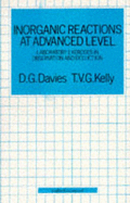 Inorganic Reactions at Advanced Level - Davies, David Gwyn, and Kelly, Terence Victor George