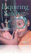 Inquiring Safely: A Guide for Middle School Teachers