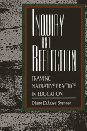Inquiry and Reflection: Framing Narrative Practice in Education