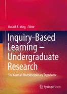 Inquiry-Based Learning - Undergraduate Research: The German Multidisciplinary Experience