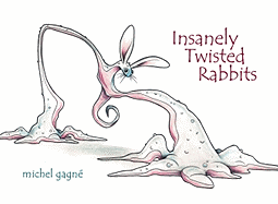 Insanely Twisted Rabbits