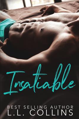 Insatiable: The Kingsley Brothers Duet, Book 2 - Collins, L L