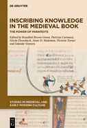 Inscribing Knowledge in the Medieval Book: The Power of Paratexts