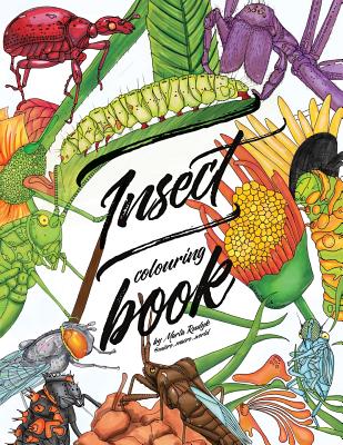 Insect colouring book: Colouring book for adults, teens and kids. Girls and boys who are animal lovers. - Rudyk, Marta