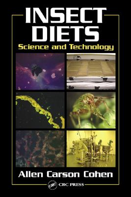 Insect Diets: Science and Technology - Cohen, Allen Carson