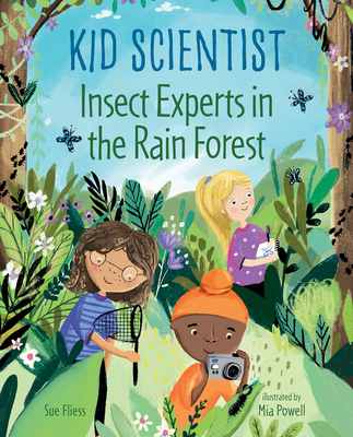 Insect Experts in the Rain Forest - Fliess, Sue