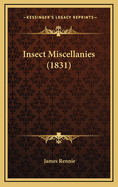 Insect Miscellanies (1831)