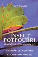 Insect Potpourri: Adventures in Entomology
